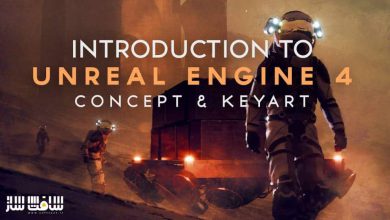 طراحی کانسپت در Unreal Engine 4 : مقدمه ای بر ورک فلوی ریل تایم