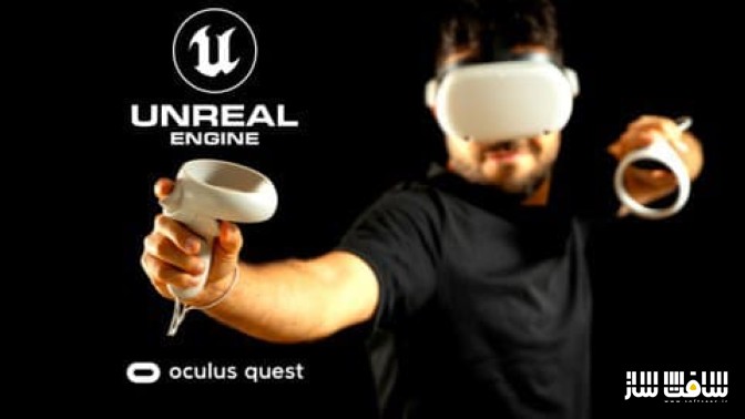 آموزش اصول توسعه VR در Unreal Engine