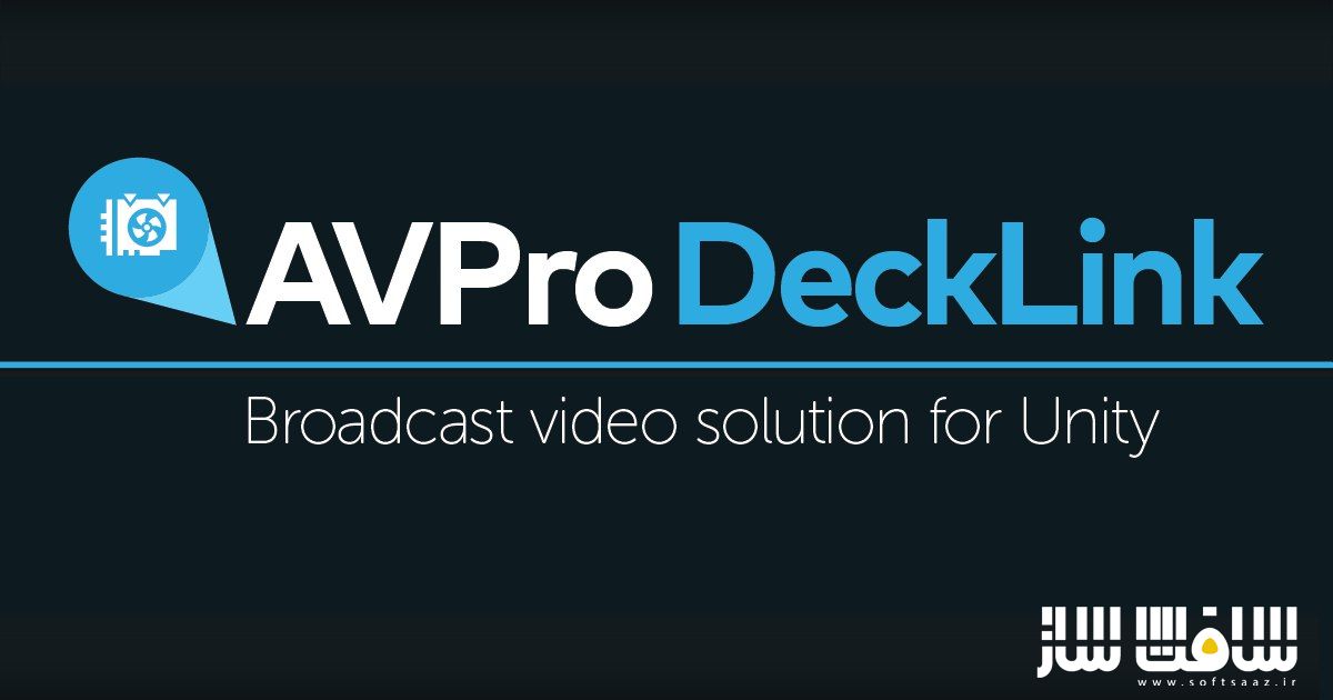 دانلود پروژه AVPro DeckLink v1.9.2 برای یونیتی