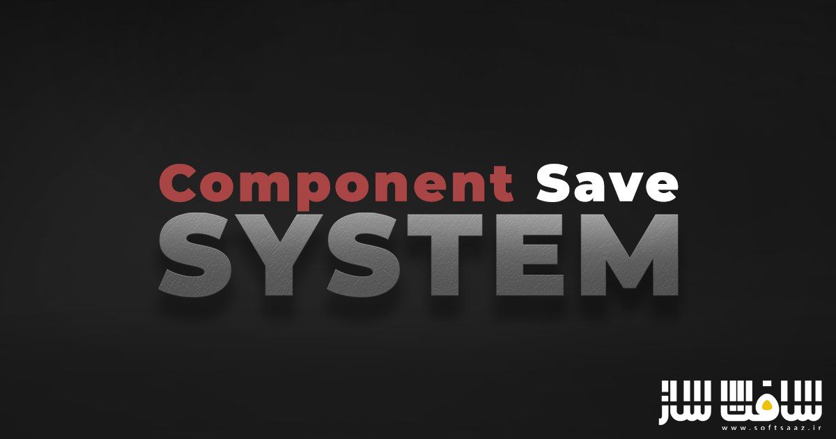 دانلود پروژه Component Save System برای یونیتی