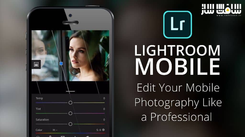آموزش نحوه ویرایش عکس های آیفون خود بصورت حرفه ایی در Lightroom Mobile