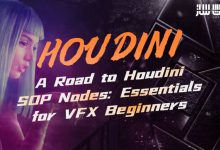 جاده ایی به نودهای SOP در Houdini : ابزار ضروری برای مبتدیان VFX
