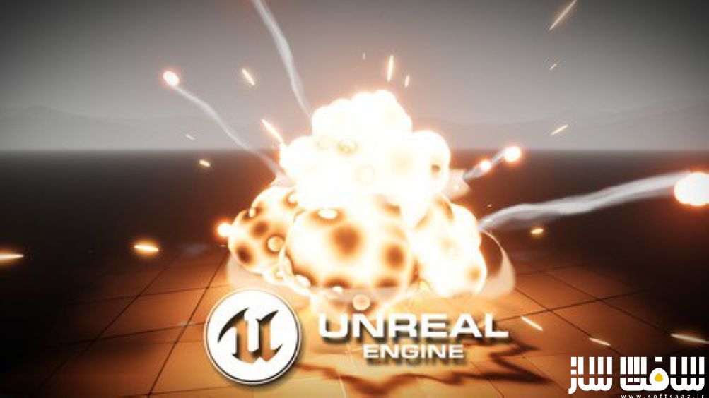 آموزش جلوه های ویژه برای بازی - انفجار با سبک خاص در Unreal Engine 5